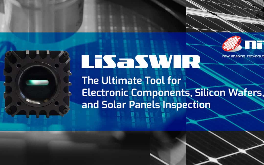 Lisa SWIR – The Ultimate Tool for Electronic Components, Silicon Wafers, and Solar Panels Inspection