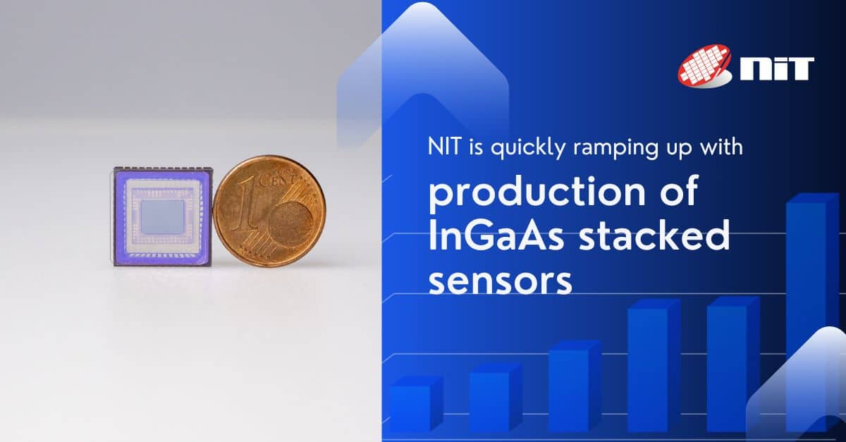 NIT is quickly ramping up with production of InGaAs stacked sensors