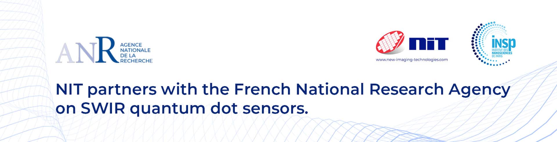 NIT partners with the French National Research Agency on SWIR quantum dot sensors.
